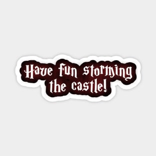 Princess Bride Have Fun Storming The Castle Sticker